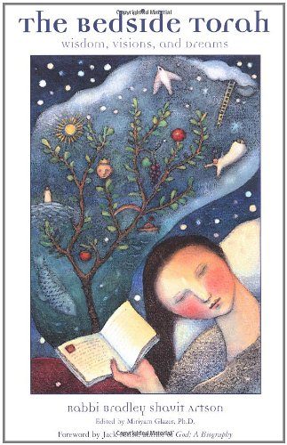 The Bedside Torah : Wisdom, Visions, and Dreams