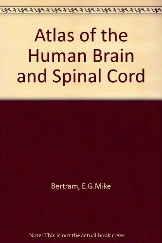 Atlas of the Human Brain and Spinal Cord