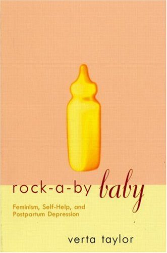 Rock-a-by Baby: Feminism, Self-Help and Postpartum Depression (Perspectives on Gender)