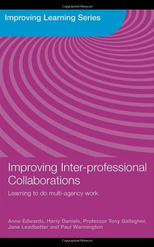 Improving Inter-professional Collaborations: Multi-Agency Working for Children's Wellbeing (Improving Learning)