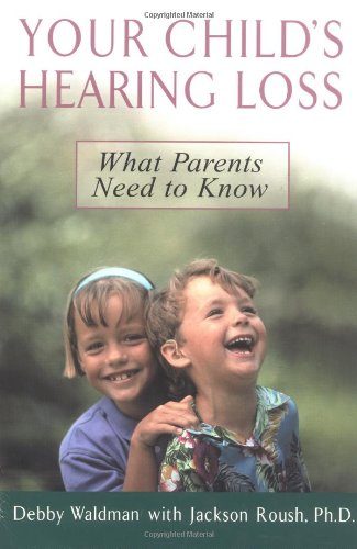 Your Child's Hearing Loss: What Parents Need to Know