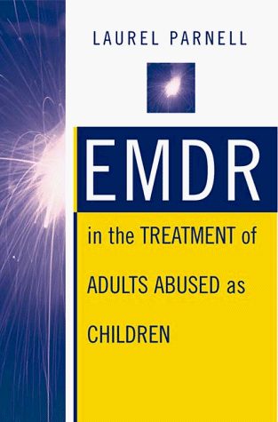 EMDR in the Treatment of Adults Abused as Children (Norton Professional Books)