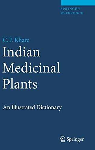 Indian Medicinal Plants: An Illustrated Dictionary
