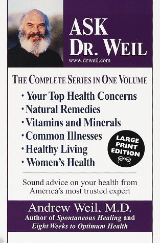Ask Dr. Weil: The Complete Series in One Volume (Random House Large Print)