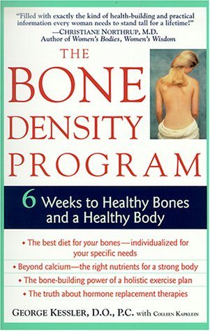 The Bone Density Program: 6 Weeks to Strong Bones and a Healthy Body