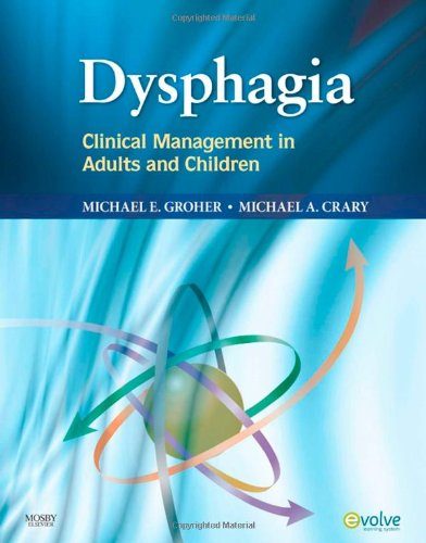 Dysphagia: Clinical Management in Adults and Children, 1e