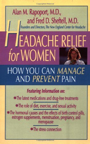 Headache Relief for Women: How You Can Manage and Prevent Pain