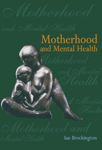 Motherhood Mental Health P (Oxford Medical Publications)