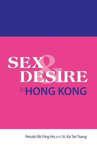 Sex Sex and Desire in Hong Kong