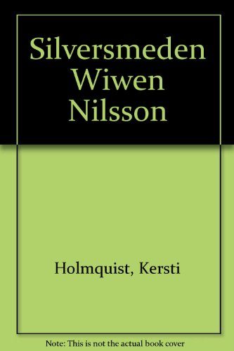 Silversmeden Wiwen Nilsson (Swedish Edition)