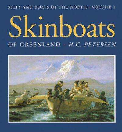 Skinboats of Greenland (Ships and Boats of the North)