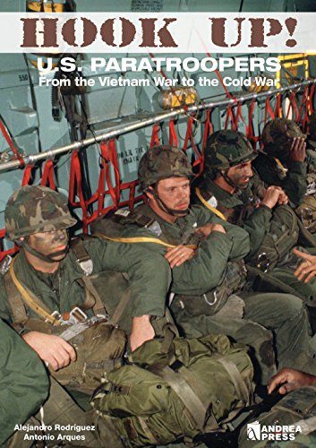 Hooked Up!: US Paratroopers from the Vietnam War to the Cold War
