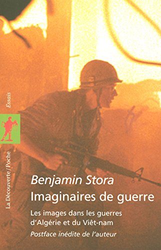 Imaginaires de Guerre: Les Images dans les Guerres d'Algerie et du Viet-nam