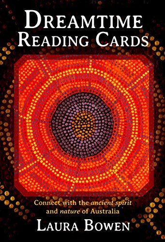 Dreamtime Reading Cards: Connect With the Ancient Spirit and Nature of Australia