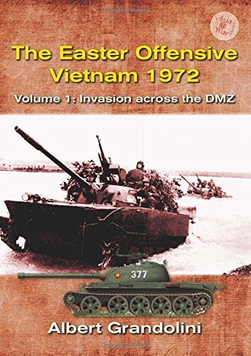 The Easter Offensive - Vietnam 1972: Volume 1: Invasion across the DMZ (Africa @ War)