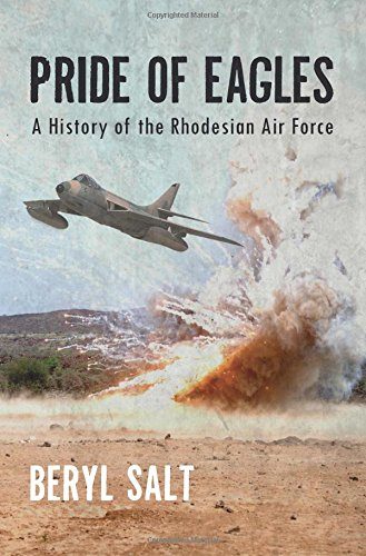 A Pride of Eagles: A History of the Rhodesian Air Force