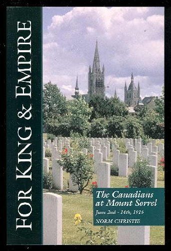 The Canadians at Mount Sorrel, June 1916 (For King & Empire Vol VIII)