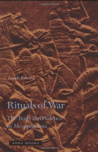 Rituals of War: The Body and Violence in Mesopotamia