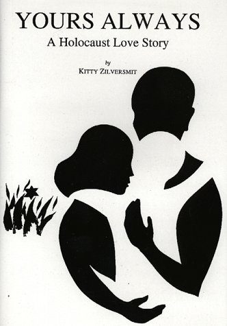 Yours Always: A Holocaust Love Story (Occasional Publications of the Department of Near Eastern Studies and the Program of Jewish Studies, Cornell University, V. 2)