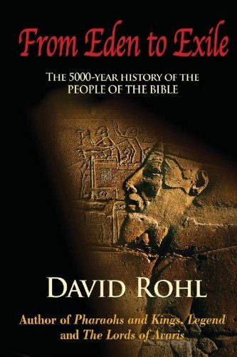 From Eden to Exile: The Five-Thousand-Year History of the People of the Bible