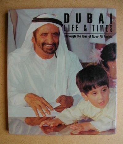 Dubai: Life and Times (Royal Collection)