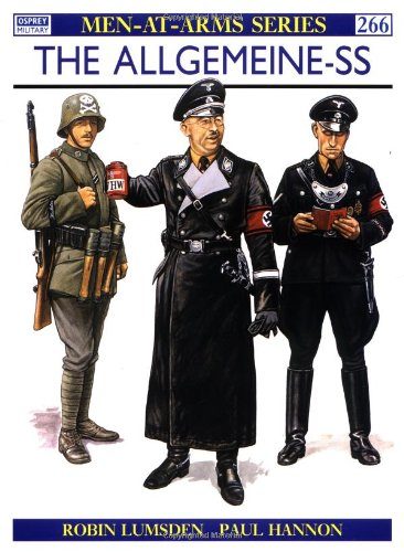 The Allgemeine-SS (Men-At-Arms Series, 266)
