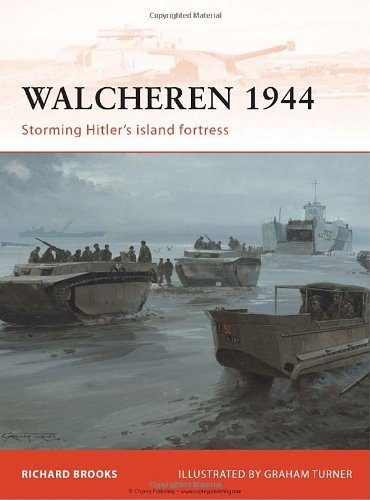 Walcheren 1944: Storming Hitler's island fortress (Campaign)