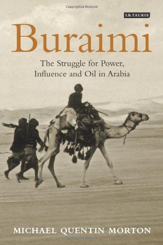 Buraimi: The Struggle for Power, Influence and Oil in Arabia
