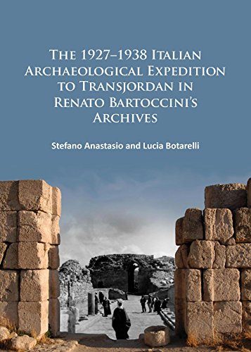 The 1927-1938 Italian Archaeological Expedition to Transjordan in Renato Bartoccini's Archives