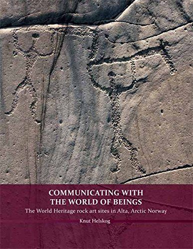 Communicating with the World of Beings: The World Heritage rock art sites in Alta, Arctic Norway