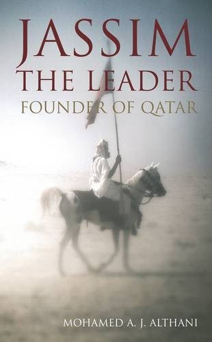 Jassim - The Leader: Founder of Qatar