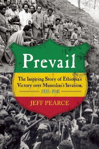 Prevail: The Inspiring Story of Ethiopia's Victory over Mussolini's Invasion, 1935E€E1941