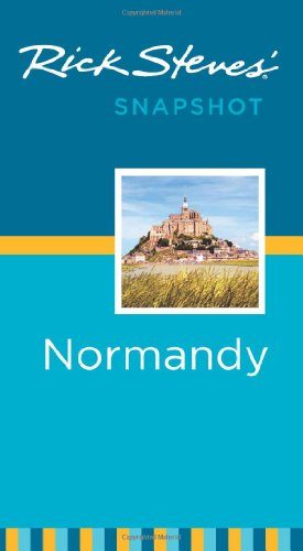 Rick Steves' Snapshot Normandy