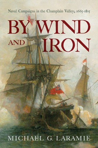 By Wind and Iron: Naval Campaigns in the Champlain Valley, 1665E€E1815 (Spirituality in Education)
