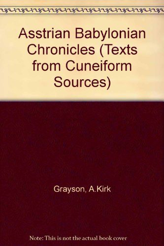 Assyrian and Babylonian Chronicles (Texts from Cuneiform Sources)