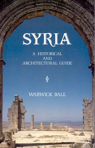 Syria: A Historical And Architectural Guide