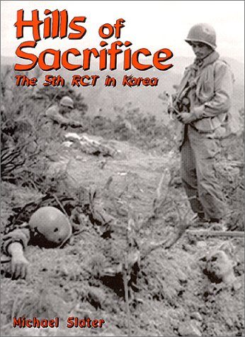 Hills of Sacrifice: The 5th Rct in Korea