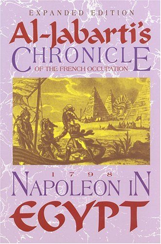 Napoleon in Egypt: Al-Jabarti's Chronicle of the French Occupation, 1798