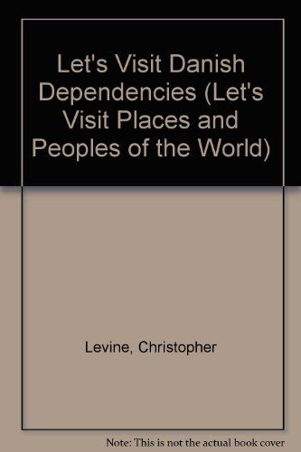 Danish Dependencies (Let's Visit Places and Peoples of the World)