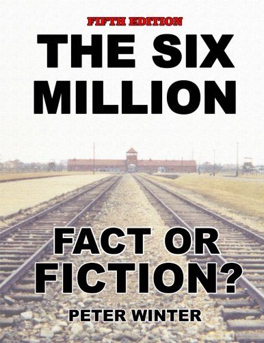 The Six Million: Fact or Fiction?