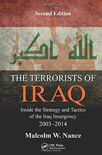 The Terrorists of Iraq: Inside the Strategy and Tactics of the Iraq Insurgency 2003-2014, Second Edition