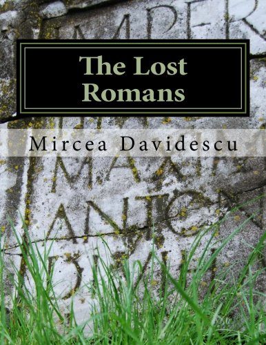 The Lost Romans: History and Controversy on the Origin of the Romanians