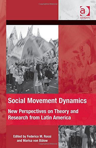 Social Movement Dynamics: New Perspectives on Theory and Research from Latin America (The Mobilization Series on Social Movements, Protest, and Culture)