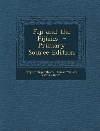 Fiji and the Fijians - Primary Source Edition