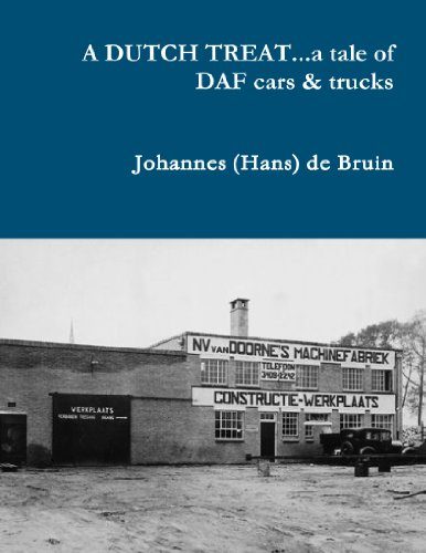 A Dutch Treat . . . A Tale Of Daf Cars & Trucks