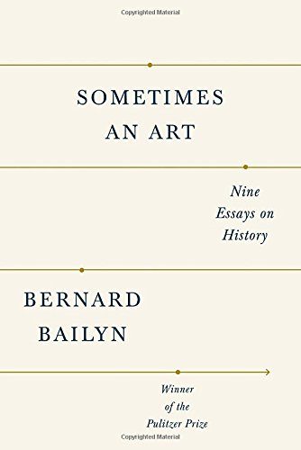 Sometimes an Art: Nine Essays on History