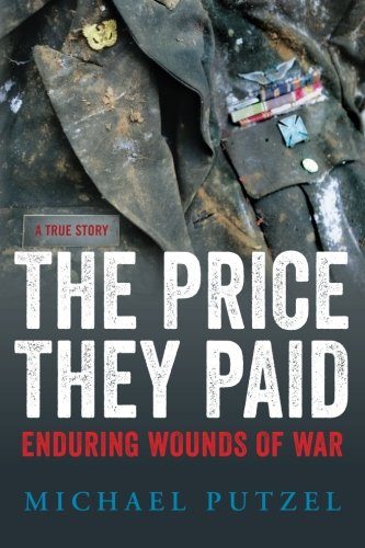 The Price They Paid: Enduring Wounds Of War