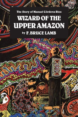 Wizard of the Upper Amazon