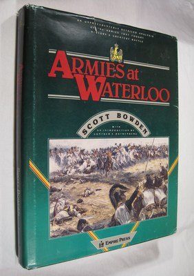 Armies at Waterloo: A Detailed Analysis of the Armies That Fought History's Greatest Battle