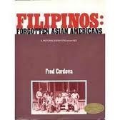 Filipinos: Forgotten Asian Americans
